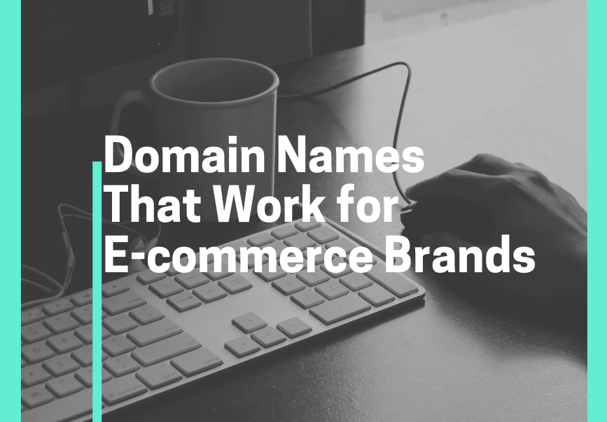 Domain Names for E-commerce Brands